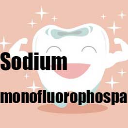 Is sodium monofluorophosphate good for your teeth?