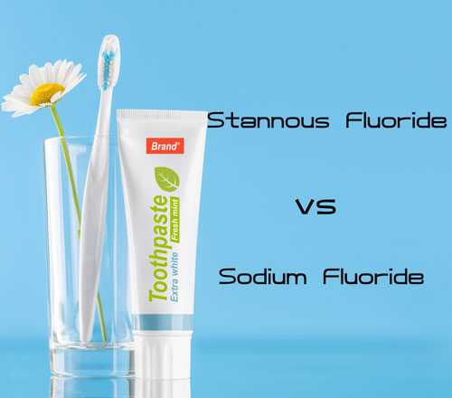 Stannous Fluoride vs Sodium Fluoride in Toothpaste Application